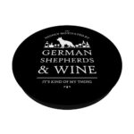 Highly Motivated by German Shepherds and Wine PopSockets Swappable PopGrip